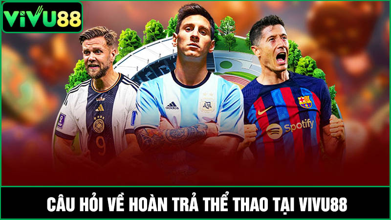 Câu hỏi hoàn trả thể thao