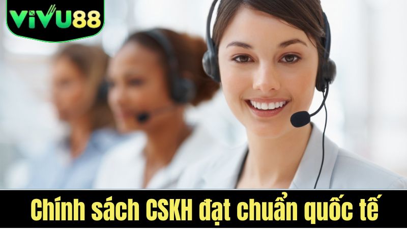 Chính sách CSKH VIVU88