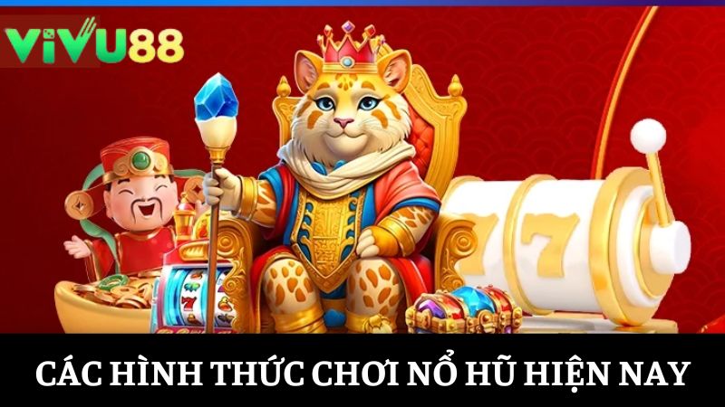 Nổ hũ Vivu88 đa dạng hình thức chơi