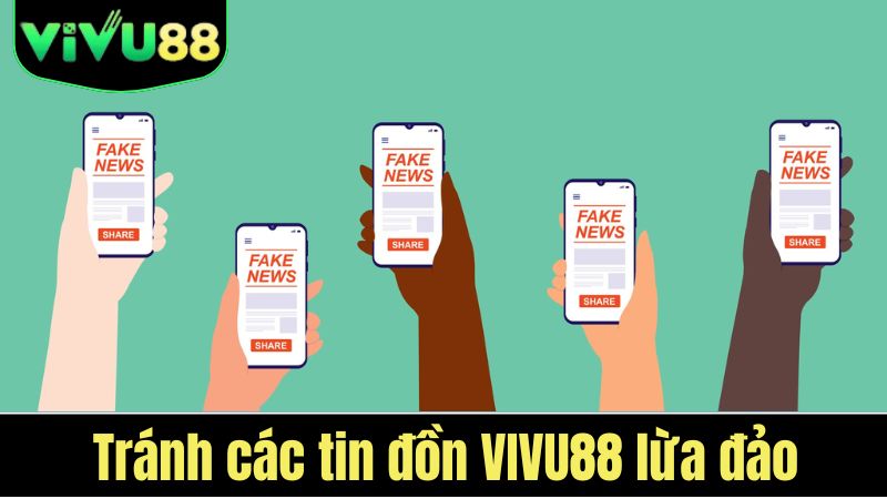 Tránh các tin đồn Vivu88 lừa đảo