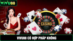 Vivu88 có hợp pháp không