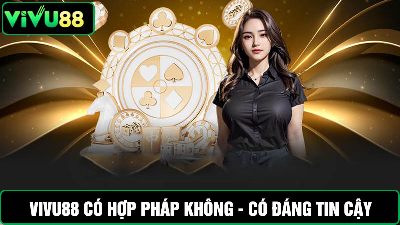 Vivu88 có hợp pháp không về game