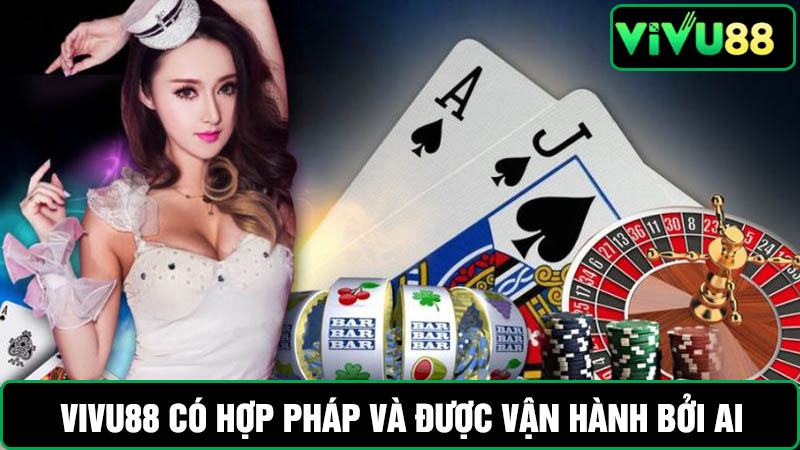Vivu88 có hợp pháp không