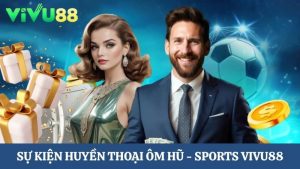 Huyền thoại ôm hũ - Sports Vivu88