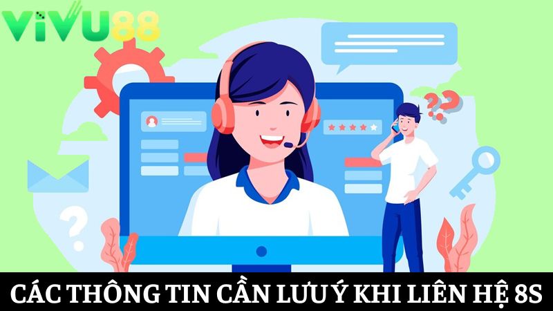 Thông tin cần nắm rõ khi liên hệ Vivu88