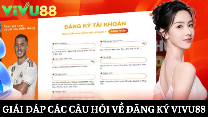 Trả lời một số câu hỏi đăng ký Vivu88