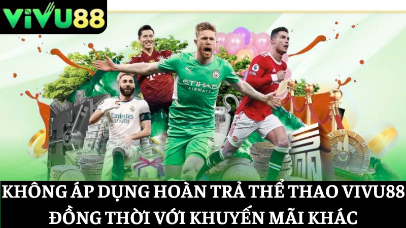 hoàn trả thể thao cuồng nhiệt Vivu88