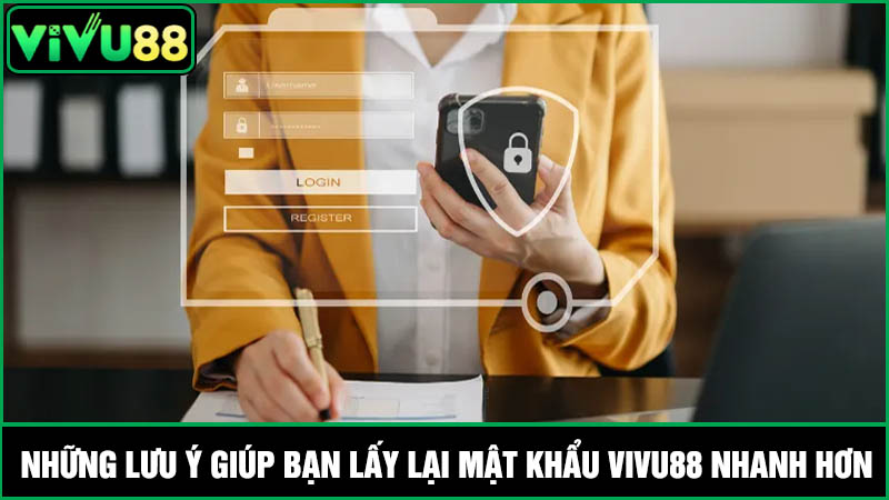 lưu ý cách lấy lại mật khẩu Vivu88