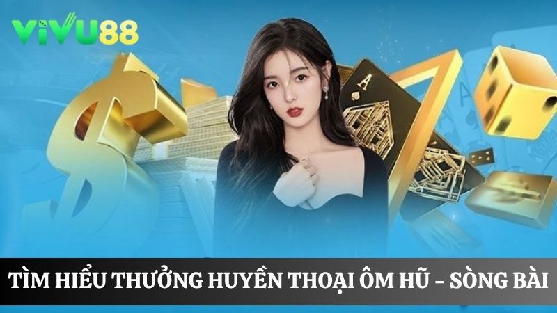 Phần thưởng từ khuyến mãi huyền thoại ôm hũ - sòng bài