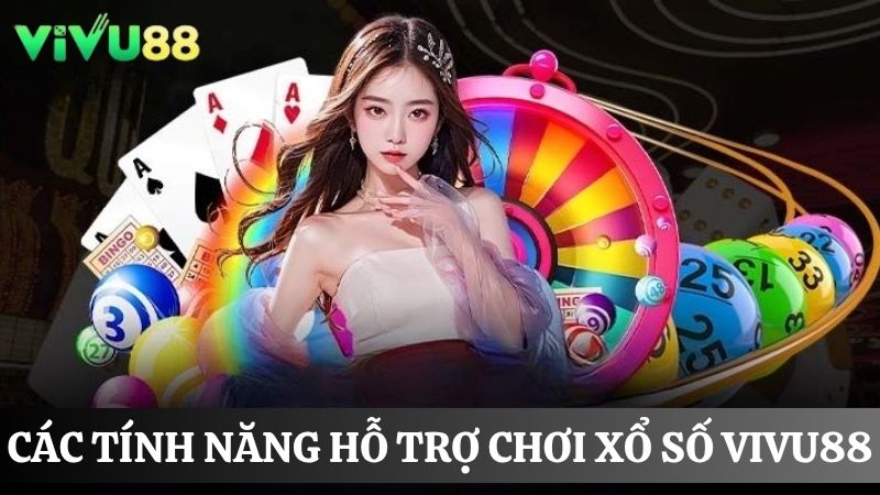 tính năng xổ số Vivu88
